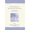 Teaching As A Reflective Practice: The German Didaktik Tradition