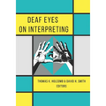 Deaf Eyes on Interpreting