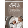 Infinite Oxygen: Navigating Hyperbaric Medicine in the Modern Era and Embracing Hyperbaric Oxygen Therapy (HBOT) in its Totality.