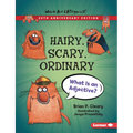 Hairy, Scary, Ordinary, 20th Anniversary Edition: What Is an Adjective?