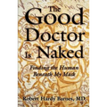 The Good Doctor Is Naked: Finding the Human Beneath My Mask