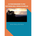 C# From Beginner to Pro: With Real-World Examples