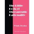 The Little Book of Therapeutic Rationality: 300 Quotes on REBT, Emotions, Change and General Issues