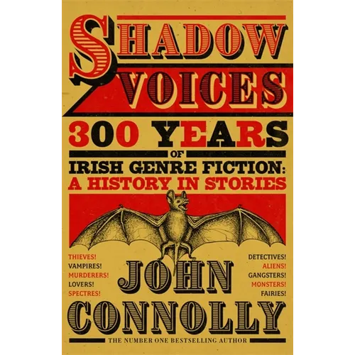 Shadow Voices: 300 Years of Irish Genre Fiction: A History in Stories