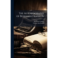 The Autobiography of Benjamin Franklin