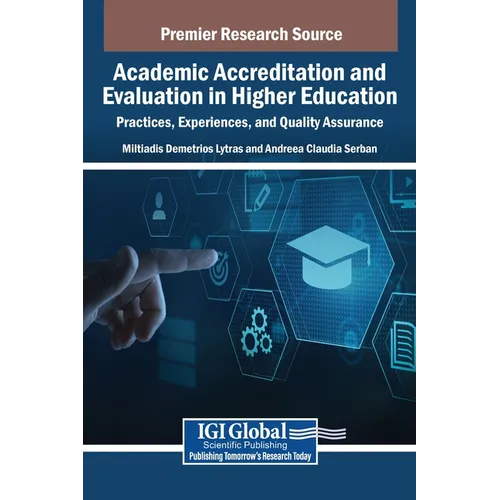 Academic Accreditation and Evaluation in Higher Education: Practices, Experiences, and Quality Assurance