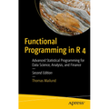 Functional Programming in R 4: Advanced Statistical Programming for Data Science, Analysis, and Finance