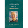 Missionary Priest: A Spiritual Memoir
