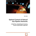 Optimal Control of Natural Gas Pipeline Networks