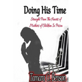 Doing His Time: Straight From the Hearts of Mother's of Children in Prison
