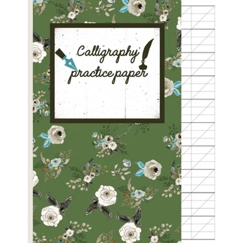 Calligraphy Practice paper: Floral hand writing workbook for adults & kids 120 pages of practice sheets to write in (8.5x11 Inch).