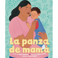 La Panza de Mamá (Mamá's Panza Spanish Edition)