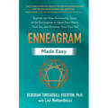 Enneagram Made Easy: Explore the Nine Personality Types of the Enneagram to Open Your Heart, Find Joy, and Discover Your True Self