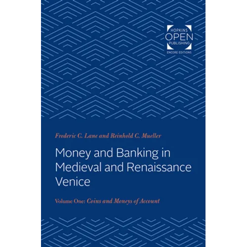 Money and Banking in Medieval and Renaissance Venice: Volume I: Coins and Moneys of Account