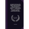 An Appeal to the Sense of the People, on the Present Posture of Affairs. Wherein the Nature of the Late Treaties are Inquired Into, and the Conduct of