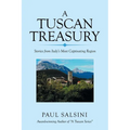 A Tuscan Treasury: Stories from Italy's Most Captivating Region
