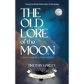 The Old Lore of the Moon: Lunar Folklore & Folk Wisdom
