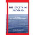 The Dyczynski Program: Healing the Intelligent Heart
