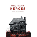 Ordinary Heroes: Based on a True Story