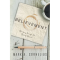 Believement: Breaking through the Belief Barrier
