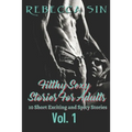 Filthy Sexy Stories For Adults: 10 Short Exciting and Spicy Stories