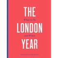 The London Year: What to Do and When