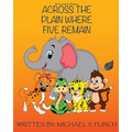 Across The Plain Where Five Remain