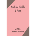 Yúsuf And Zulaikha: A Poem