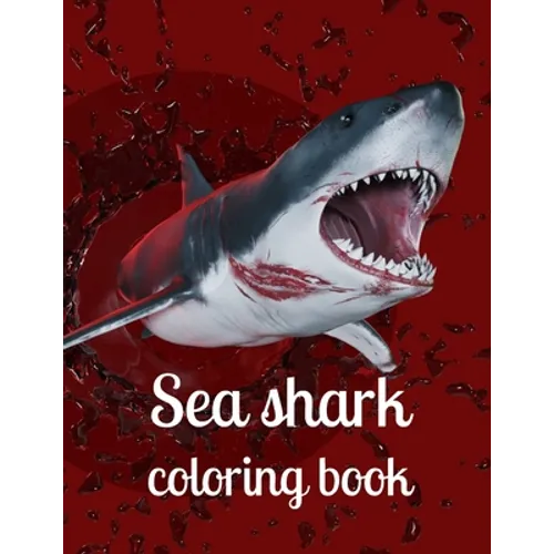 Sea shark coloring book: A coloring book for adults and kids sea Shark image design paperback