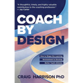 Coach by Design: How to Shape the Learning Environment to Develop Better Youth Athletes