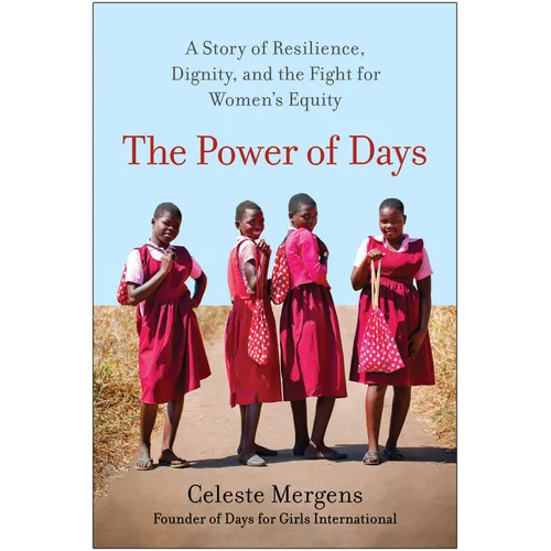 The Power of Days: A Story of Resilience, Dignity, and the Fight for Women's Equity