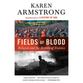Fields of Blood: Religion and the History of Violence