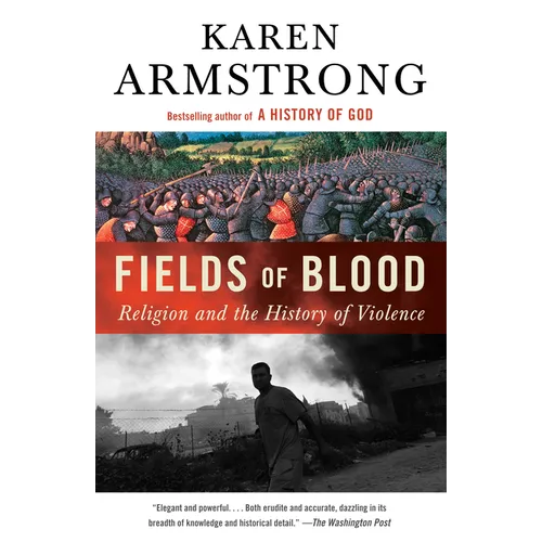 Fields of Blood: Religion and the History of Violence