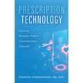Prescription Technology: Opening Physician-Patient Communication Channels