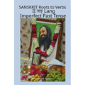 Sanskrit Roots to Verbs II Lang Imperfect Past Tense