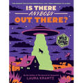 Is There Anybody Out There? (a Wild Thing Book): The Search for Extraterrestrial Life, from Amoebas to Aliens