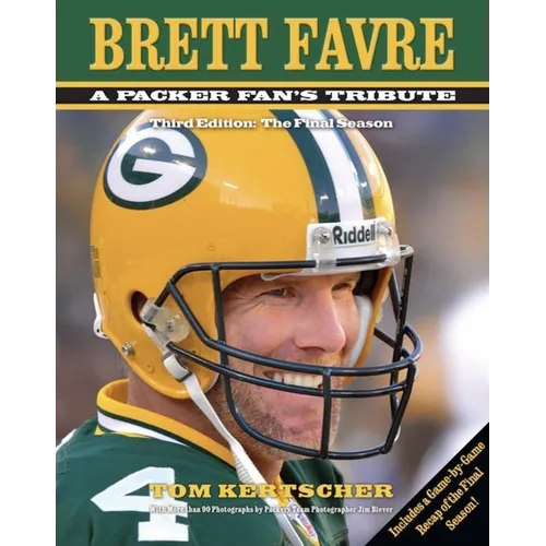 Brett Favre: A Packer Fan's Tribute: The Final Season