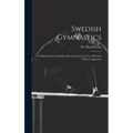Swedish Gymnastics: a Manual of Free-standing Movements for the Use of Schools Without Apparatus