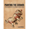 Painting the Cosmos: Art and Iconography of the Ceramics of Ancient Panama