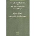 The Utopian Function of Art and Literature: Selected Essays