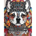 Charming Frenchie Mandalas: Artistic Expressions for Mindful Coloring