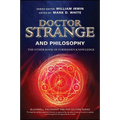 Doctor Strange and Philosophy: The Other Book of Forbidden Knowledge