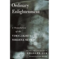 Ordinary Enlightenment: A Translation of the Vimalakirti Nirdesa Sutra