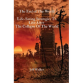 The End of The World: Life-Saving Strategies To Live After The Collapse Of The World