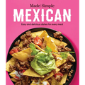Made Simple Mexican: Easy and Delicious Dishes for Every Meal