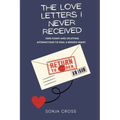 The Love Letters I Never Received: 1000 Funny and Uplifting Affirmations to Heal a Broken Heart