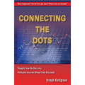 Connecting the Dots: Thoughts from the Diary of a Politically Incorrect Mutual Fund Aficionado
