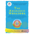 The Awareness Workbook: Heartfelt questions and creative activities to develop self, social and emotional intelligence for families with children aged