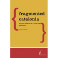 Fragmented Catalonia: Divisive Legacies of a Push for Secession
