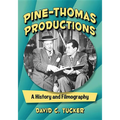 Pine-Thomas Productions: A History and Filmography